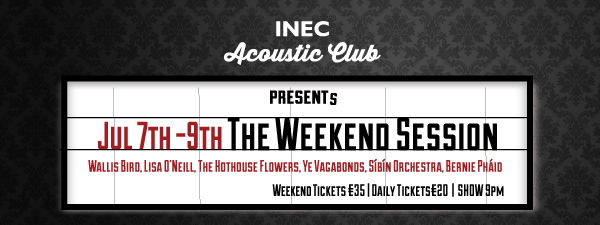 The INEC Acoustic Club Weekend Sessions July 7-9 2017